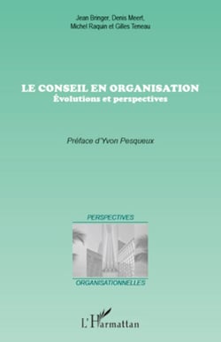 Le conseil en organisation - Evolutions et perspectives