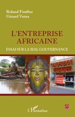 L'entreprise africaine - Essai sur la mal gouvernance