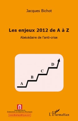 Enjeux 2012 de A à Z - Abécédaire de l'anti-crise