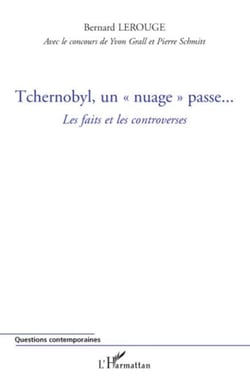 Tchernobyl, un nuage passe... - Les faits et les controverses