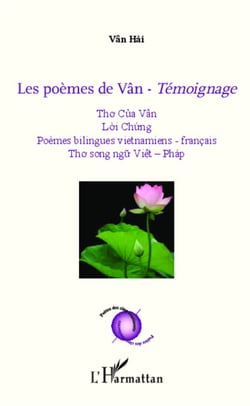 Les poèmes de Vân - <em>Témoignage</em> - Poèmes bilingues vietnamiens - français