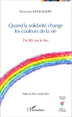 Quand la solidarité change les couleurs de la vie - Du SEL sur le feu