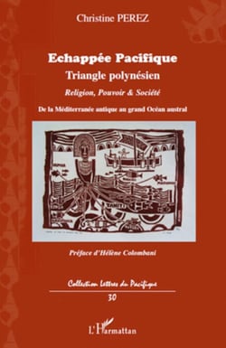 Echappée Pacifique - Triangle polynésien - Religion, Pouvoir et Société
