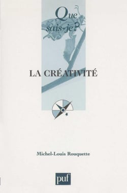 La créativité - « Que sais-je ? » n° 1528