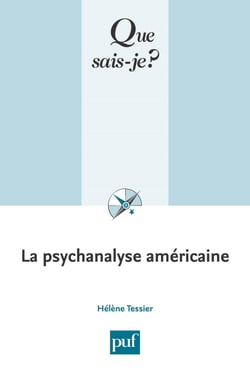 La psychanalyse américaine - « Que sais-je ? » n° 3721