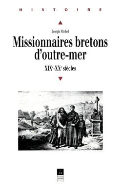 Missionnaires bretons d'outre-mer - xixe et xxe siècles