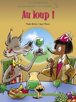 Au loup ! - Les Enquêtes de Joséphine la Fouine 3