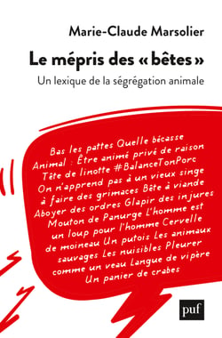 Le mépris des « bêtes » : Un lexique de la ségrégation animale - Un lexique de la ségrégation animale