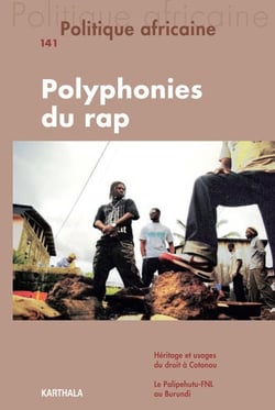 Politique africaine N°141 : Polyphonies du rap