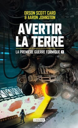 Avertir la Terre - La première guerre formique, T1