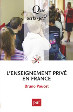 L'enseignement privé en France - « Que sais-je ? » n° 2746