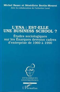 L'ENA : EST-ELLE UNE BUSINESS SCHOOL ?