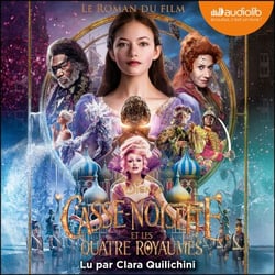 Casse-Noisette et les Quatre Royaumes - Le roman du film