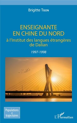 Enseignante en Chine du Nord - à l'Institut des langues étrangères de Dalian 1997-1998 - 1997-1998