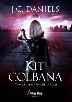 Le Chant de la Lame - Kit Colbana, T1