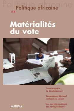 Politique africaine n°144 : Matérialités du vote
