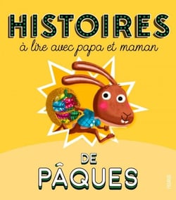 Histoires de Pâques à lire avec papa et maman