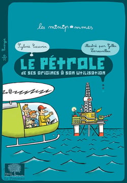 Le pétrole : De ses origines à son utilisation
