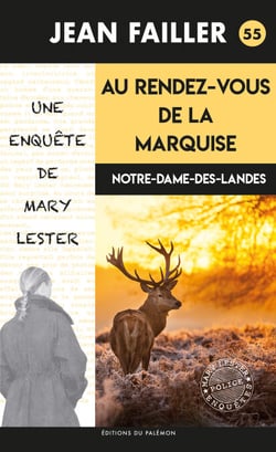 Au Rendez-vous de la Marquise - Les enquêtes de Mary Lester - Tome 55