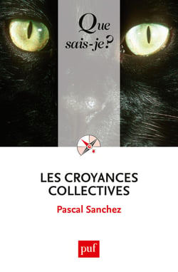 Les croyances collectives - « Que sais-je ? » n° 3868