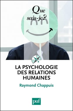 La psychologie des relations humaines - « Que sais-je ? » n° 2287