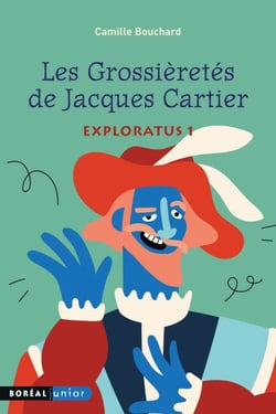 Les Grossièretés de Jacques Cartier - Exploratus 1
