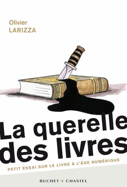 La querelle des livres - Petit essai sur le livre à l'âge numérique