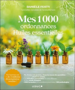 Mes 1000 ordonnances huiles essentielles