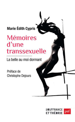 Mémoires d'une transsexuelle : La belle au moi dormant - La belle au moi dormant