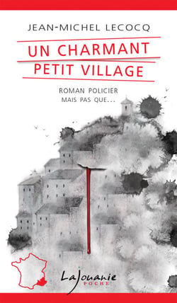 Un charmant petit village - Les enquêtes du commissaire Payardelle, T1