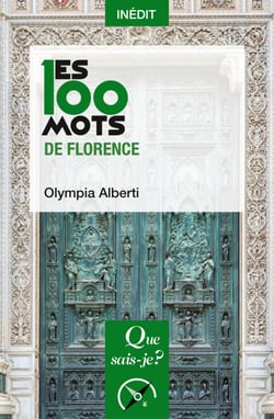 Les 100 mots de Florence - « Que sais-je ? » n° 4155