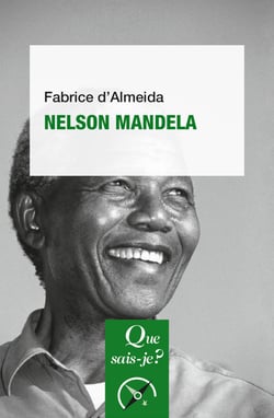 Nelson Mandela - « Que sais-je ? » n° 4130