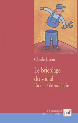 Le bricolage du social : Un traité de sociologie - Un traité de sociologie
