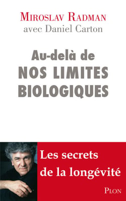Au-delà de nos limites biologiques - Les secrets de la longevité