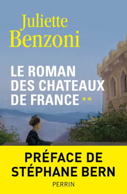 Le roman des chateaux de France - tome 2