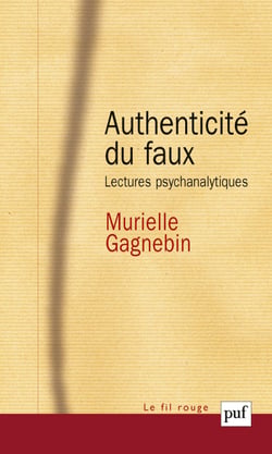 Authenticité du faux : Lectures psychanalytiques - Lectures psychanalytiques