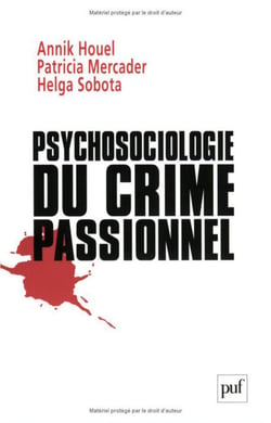 Psychosociologie du crime passionnel - À la vie, à la mort