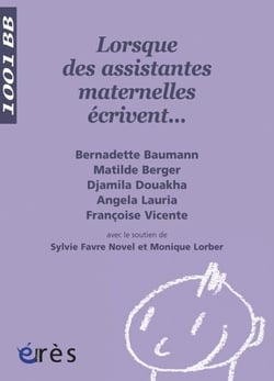 Lorsque des assistantes maternelles écrivent ... - 1001bb n° 118
