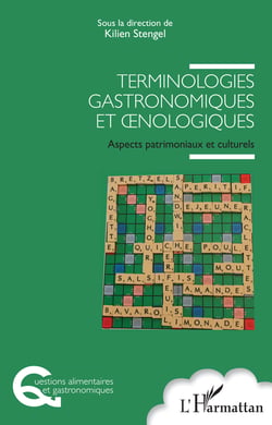Terminologies gastronomiques et ?nologiques - Aspects patrimoniaux et culturels