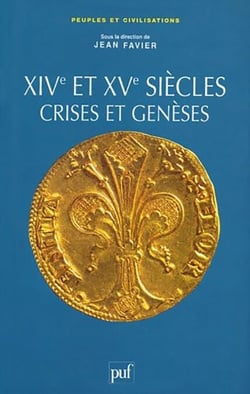 Les XIVe et XVe siècles : Crises et genèses