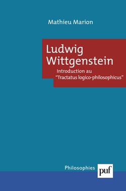 Ludwig Wittgenstein : Introduction au « Tractatus logico-philosophicus »