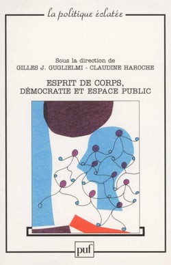 L'esprit du corps, démocratie et espace public
