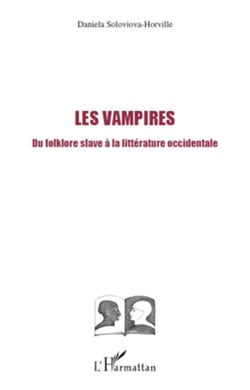 Les Vampires - Du folklore slave à la littérature occidentale
