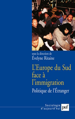 L'Europe du Sud face à l'immigration : Politique de l'Étranger - Politique de l'Étranger