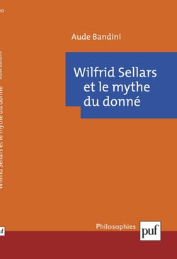 Wilfrid Sellars et le mythe du donné