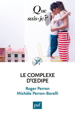 Le complexe d'Œdipe - « Que sais-je ? » n° 2899