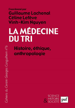 La médecine du tri. Histoire, éthique, anthropologie - Cahiers du Centre Georges Canguilhem, N° 6 - Les Cahiers du Centre Georges Canguilhem, N° 6