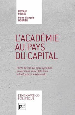 L'Académie au pays du capital : Points de vue sur deux systèmes universitaires aux États-Unis : la Californie et le Wisconsin