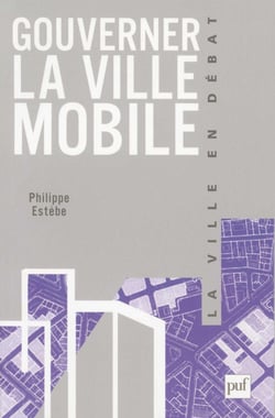 Gouverner la ville mobile - Intercommunalité et démocratie locale