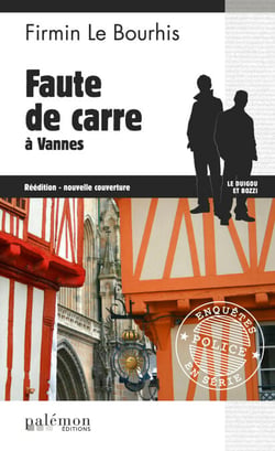 Faute de Carre à Vannes: Le Duigou et Bozzi - Mystère dans le Morbihan - Tome 16